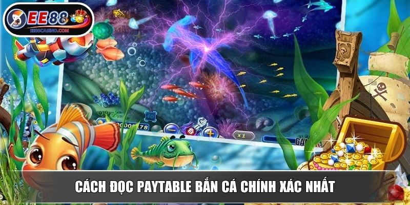 Cách đọc paytable bắn cá chính xác nhất