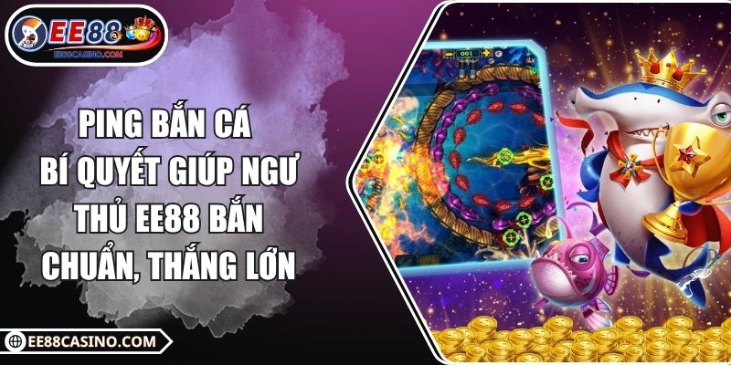 Ping bắn cá